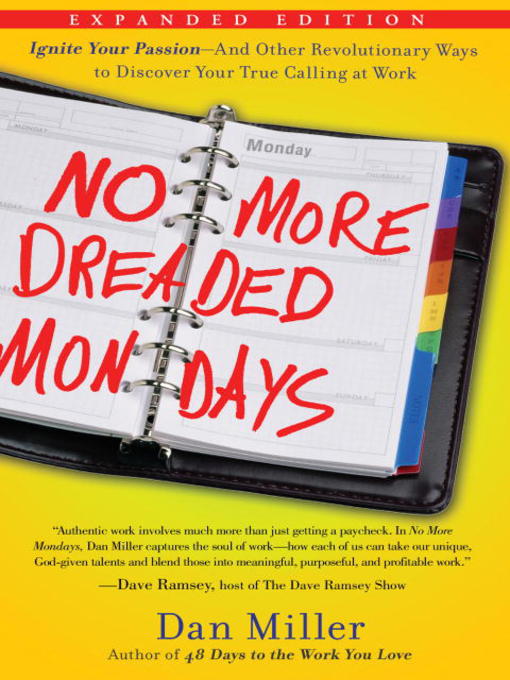 Title details for No More Dreaded Mondays by Dan Miller - Available